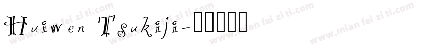 Huiwen Tsukiji字体转换